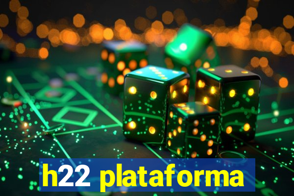 h22 plataforma